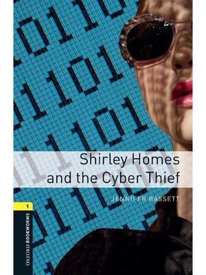cover image of Shirley Homes and the Cyber Thief  (Oxford Bookworms Series Stage 1)